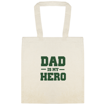 Holidays & Special Events Dad Is My Hero Custom Everyday Cotton Tote Bags Style 151971