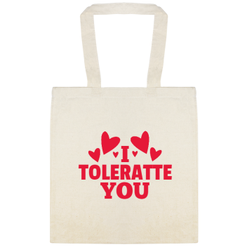 Valentines Day Toleratte You Custom Everyday Cotton Tote Bags Style 147019