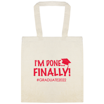 Parties & Events Im Done Finally Graduate2022 Custom Everyday Cotton Tote Bags Style 149912