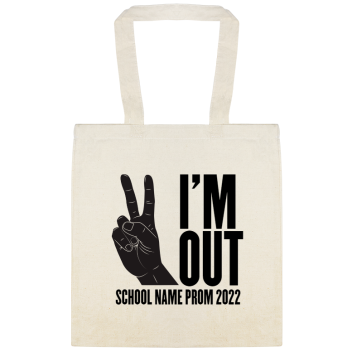I\'m Out Prom 2022 Im School Name Custom Everyday Cotton Tote Bags Style 149697