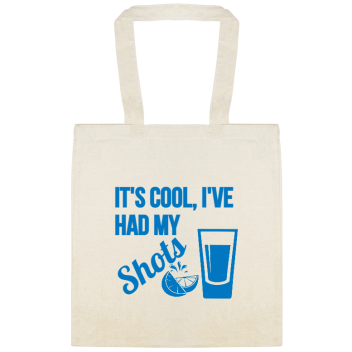 Seasonal Its Cool Ive Had My Shots Custom Everyday Cotton Tote Bags Style 154483