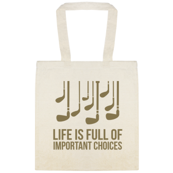Sports & Teams Life Is Full Of Important Choices Custom Everyday Cotton Tote Bags Style 150127