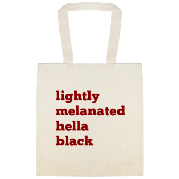 Lightly Melanated Hella Black Lightlymelanatedhellablack Custom Everyday Cotton Tote Bags Style 147486