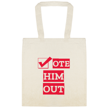 Political Campaigns Ote Him Out Custom Everyday Cotton Tote Bags Style 155087