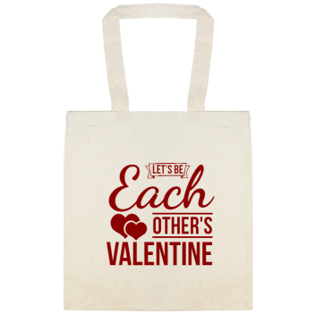 Let\'s Be Each Other\'s Valentine Others Lets Custom Everyday Cotton Tote Bags Style 147336