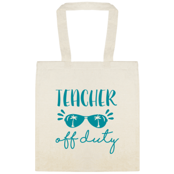 Seasonal Teacher Off Duty Custom Everyday Cotton Tote Bags Style 154382