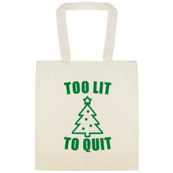 Too Lit To Quit Custom Everyday Cotton Tote Bags Style 144973