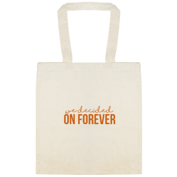Weddings Decided On Forever Custom Everyday Cotton Tote Bags Style 152084