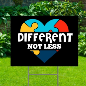 Different Not Less Autism Stock Yard Signs