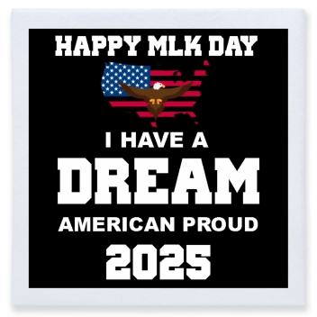 Happy Mlk Day I Have A Dream American Proud 2025 Full Color 3ply Premium Beverage Napkins Style 169465