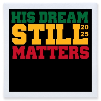 His Dream Still Matters 2025 Full Color 3ply Premium Beverage Napkins Style 169448