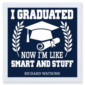 I Graduated Now I'm Like Smart And Stuff Im Full Color 3ply Premium Beverage Napkins Style 171288