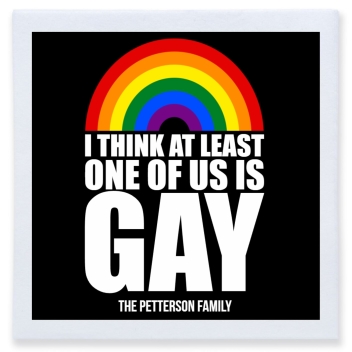 I Think At Least One Of Us Is Gay Full Color 3ply Premium Beverage Napkins Style 173241