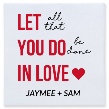 Let All That You Do In Love Jaymee Sam Full Color 3ply Premium Beverage Napkins Style 169590