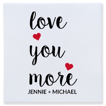 Love You More Jennie Michael Full Color 3ply Premium Beverage Napkins Style 169577