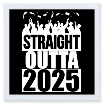 Straight Outta 2025 Full Color 3ply Premium Beverage Napkins Style 171302