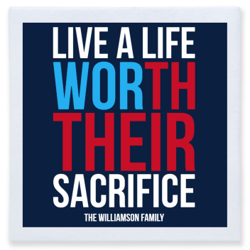 Live A Life Worth Their Sacrifice Full Color 3ply Premium Beverage Napkins Style 172828
