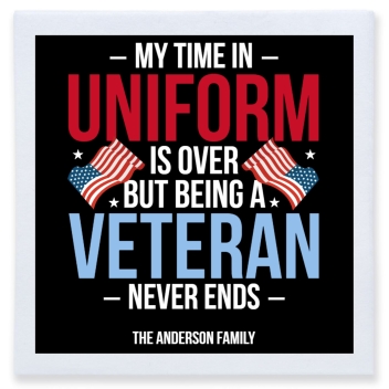 My Time In Uniform Is Over But Being Veteran Never Ends Full Color 3ply Premium Beverage Napkins Style 172826