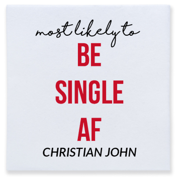 Most Likely To Be Single Af Christian John Full Color 3ply Premium Beverage Napkins Style 169583