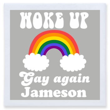 Woke Up Gay Again Full Color 3ply Premium Beverage Napkins Style 173273