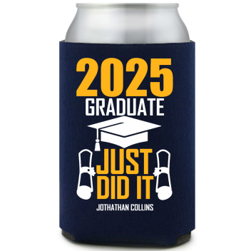 2025 Graduate Just Did It Full Color Foam Collapsible Coolies All Over Print Style 171141