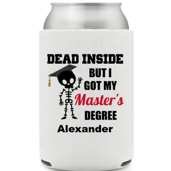 Dead Inside But I Got My Master's Degree Full Color Foam Collapsible Coolies All Over Print Style 172447