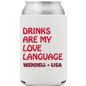 Drinks Are My Love Language Wendell Lisa Full Color Foam Collapsible Coolies All Over Print Style 169588