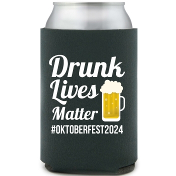 Drunk Lives Matter #oktoberfest2024 Full Color Foam Collapsible Coolies - All Over Print Style 166919