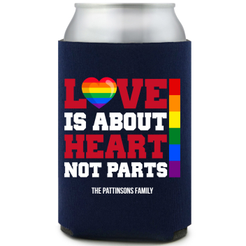 Love Is About Heart Not Parts Full Color Foam Collapsible Coolies All Over Print Style 173208