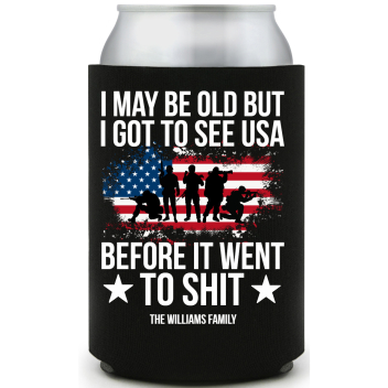 I May Be Old But I Got To See Usa Before It Went To Shit Full Color Foam Collapsible Coolies All Over Print Style 173024