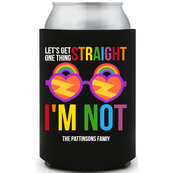 Let's Get One Thing Straight I'm Not Lets Full Color Foam Collapsible Coolies All Over Print Style 173178