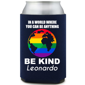 In A World Where You Can Be Anything Be Kind Full Color Foam Collapsible Coolies All Over Print Style 173221