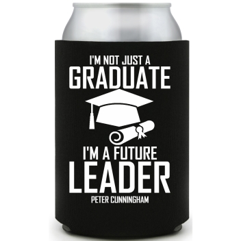 I'm Not Just A Graduate I'm A Future Leader Im Full Color Foam Collapsible Coolies All Over Print Style 171318