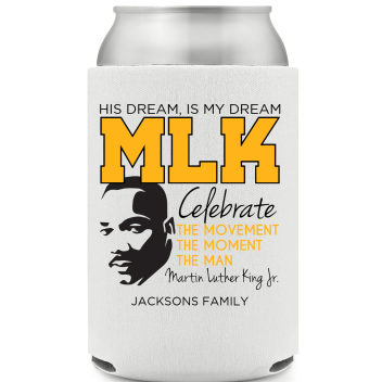 His Dream Is My Dream Mlk Celtebrate Movement Moment Man Mlk The Movementnthe Momentnthe Martin Luther King Jr Celebrate Full Color Foam Collapsible Coolies All Over Print Style 169462