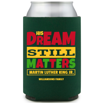 His Dream Still Matters Martin Luther King Jr Full Color Foam Collapsible Coolies All Over Print Style 169467