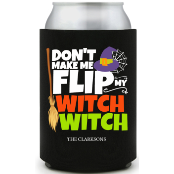 Don't Make Me Flip My Witch Switch Full Color Foam Collapsible Coolies All Over Print Style 167573