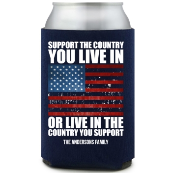 Support The Country You Live In Or Live In The Country You Support Full Color Foam Collapsible Coolies All Over Print Style 173025