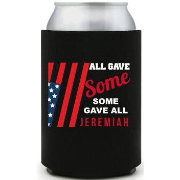 All Gave Some Some Gave All Full Color Foam Collapsible Coolies All Over Print Style 173012