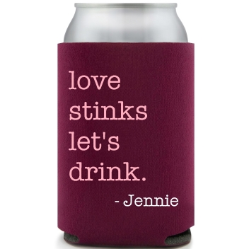 Love Stinks Let's Drink Jennie Full Color Foam Collapsible Coolies All Over Print Style 169489