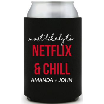 Most Likely To Netflix Chill Full Color Foam Collapsible Coolies All Over Print Style 169582
