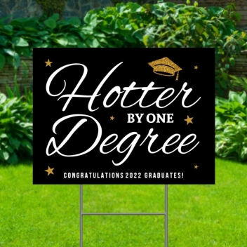 Hotter By One Degree Yard Signs