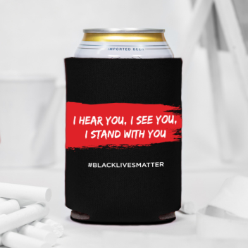 I Stand With You Can Coolers