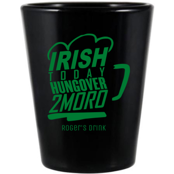 Irish Today St. Patrick’s Black Shot Glass