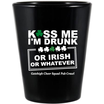 Kiss Me I’m Drunk St. Patrick’s Black Shot Glass