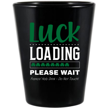 Luck Loading St. Patrick’s Black Shot Glass