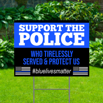 Support The Police Yard Signs
