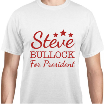 Steve Bullock For President Unisex Basic Tee T-shirts Style 110988