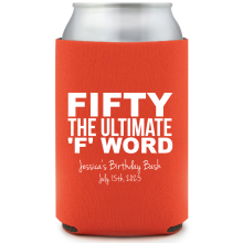 Ultimate F Word 50th Birthday Full Color Can Coolers