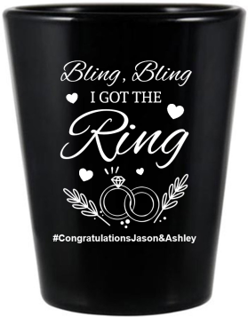 Custom Bling Bling I Got The Ring Engagement Black Shot Glasses