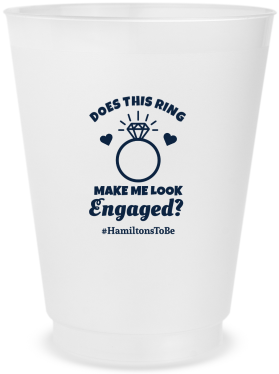 Custom Does This Ring Make Me Look Engaged Frosted Stadium Cups